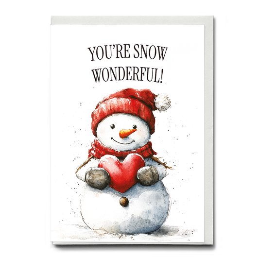 You’re snow wonderful! - Greeting Card