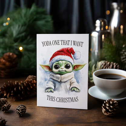 Yoda one that i want this Christmas - Greeting Card