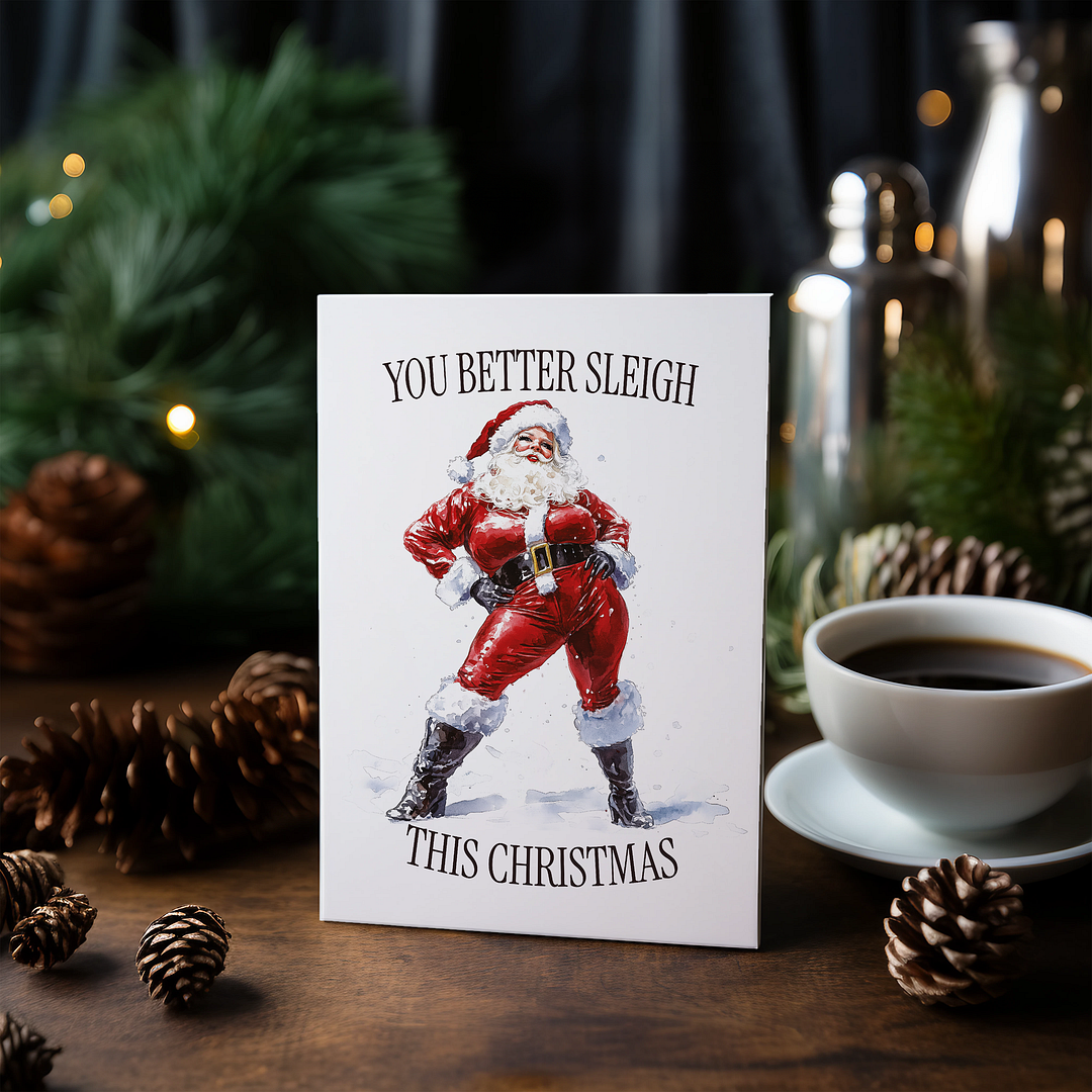 You better sleigh this Christmas - Greeting Card