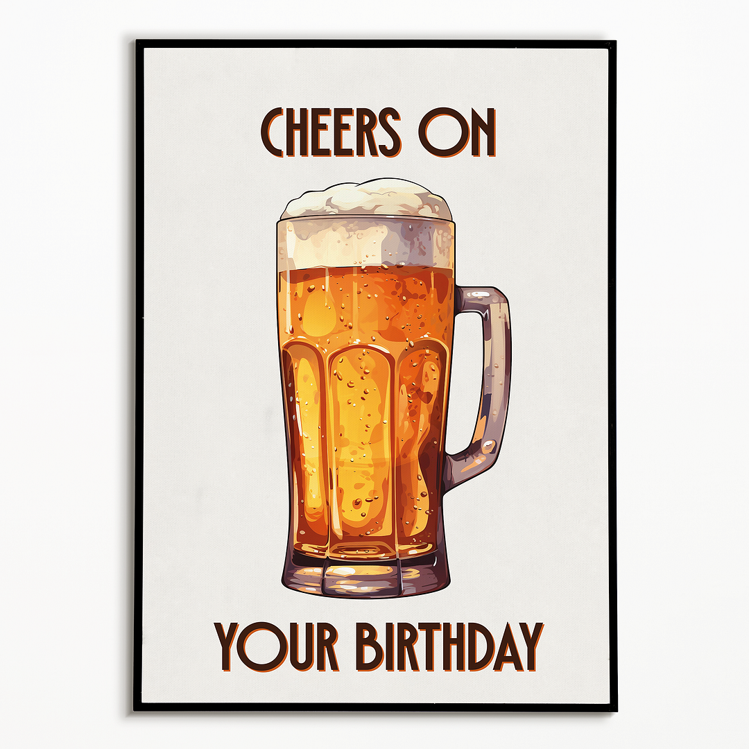 cheers on your birthday (Beer) - Art Print