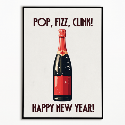 POP, FIZZ CLINK - Art Print