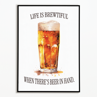 Life is brewtiful  - Art Print