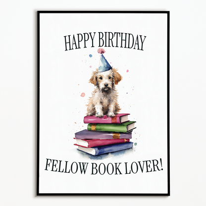 Happy birthday fellow book lover! (Dog) - Art Print