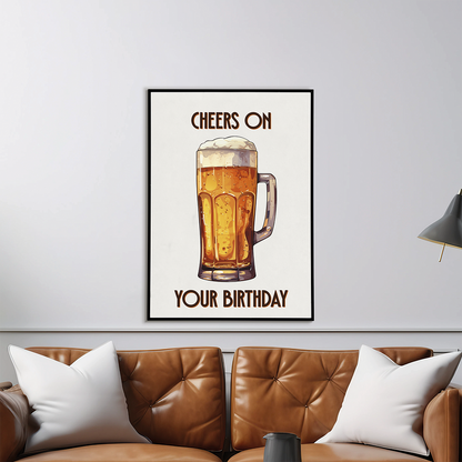 cheers on your birthday (Beer) - Art Print