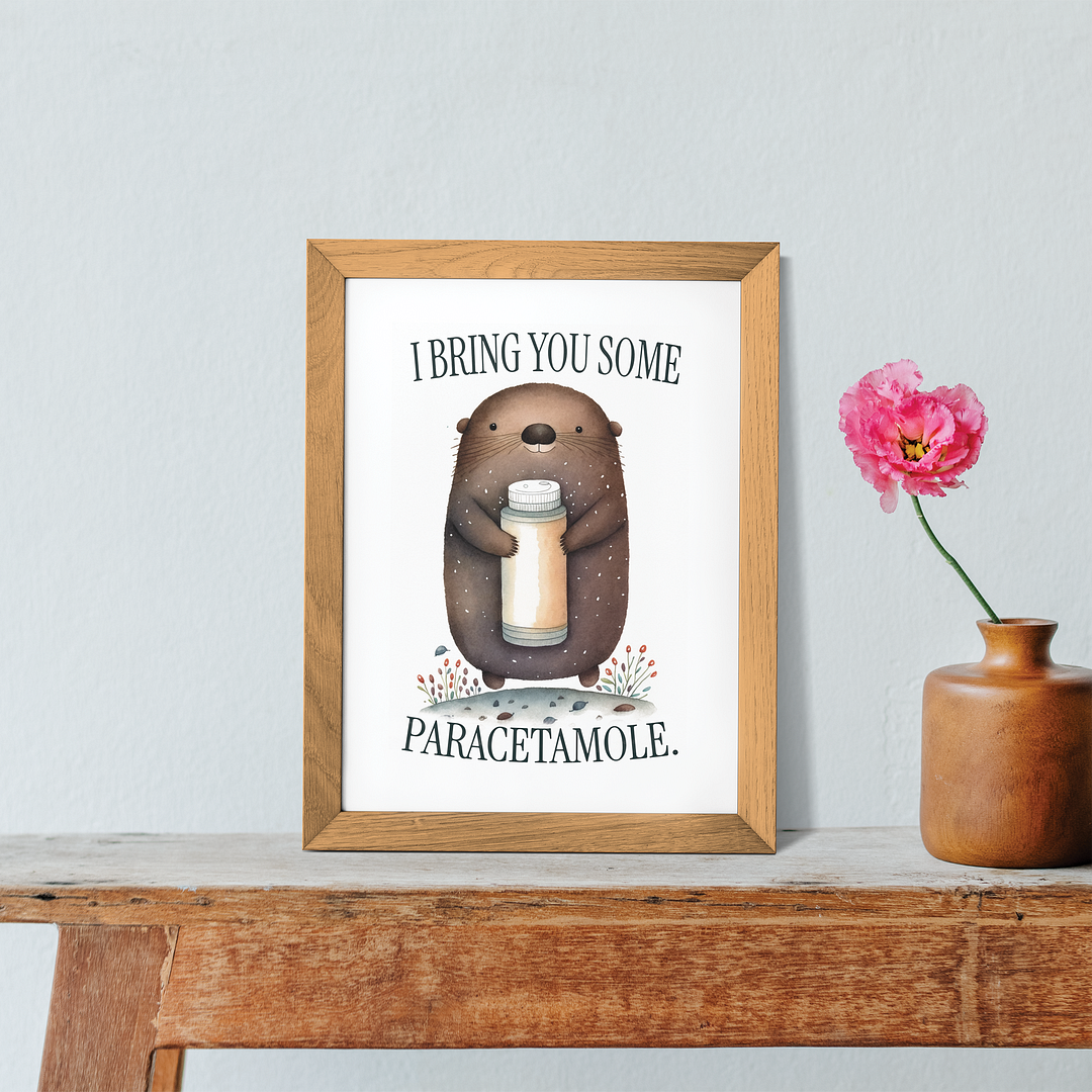 Mole bringen you paracetamole - Art Print