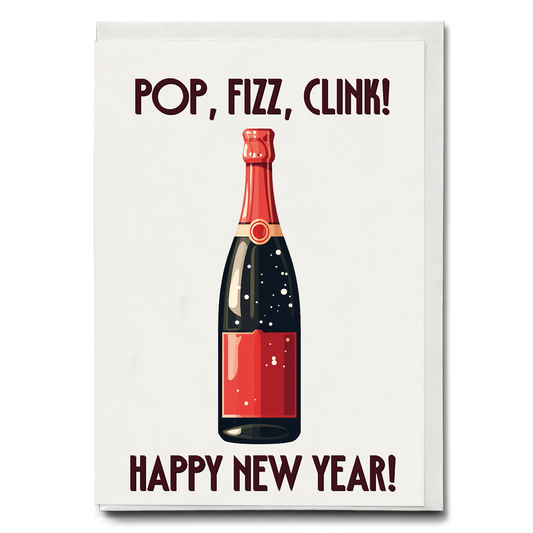 POP, FIZZ CLINK - Greeting Card