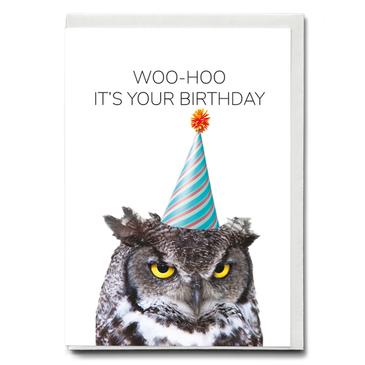 Woo-hoo it's your birthday - Greeting Card