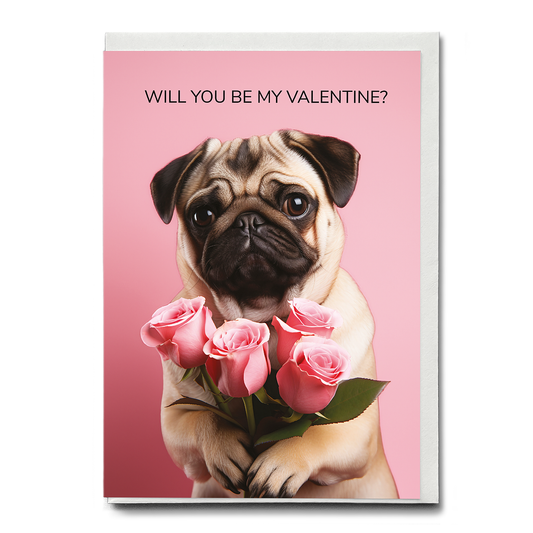 will you be my valentine? (pug) - Greeting Card