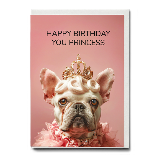 Happy birthday you princess (Frenchy) - Greeting Card