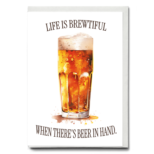 Life is brewtiful  - Greeting Card