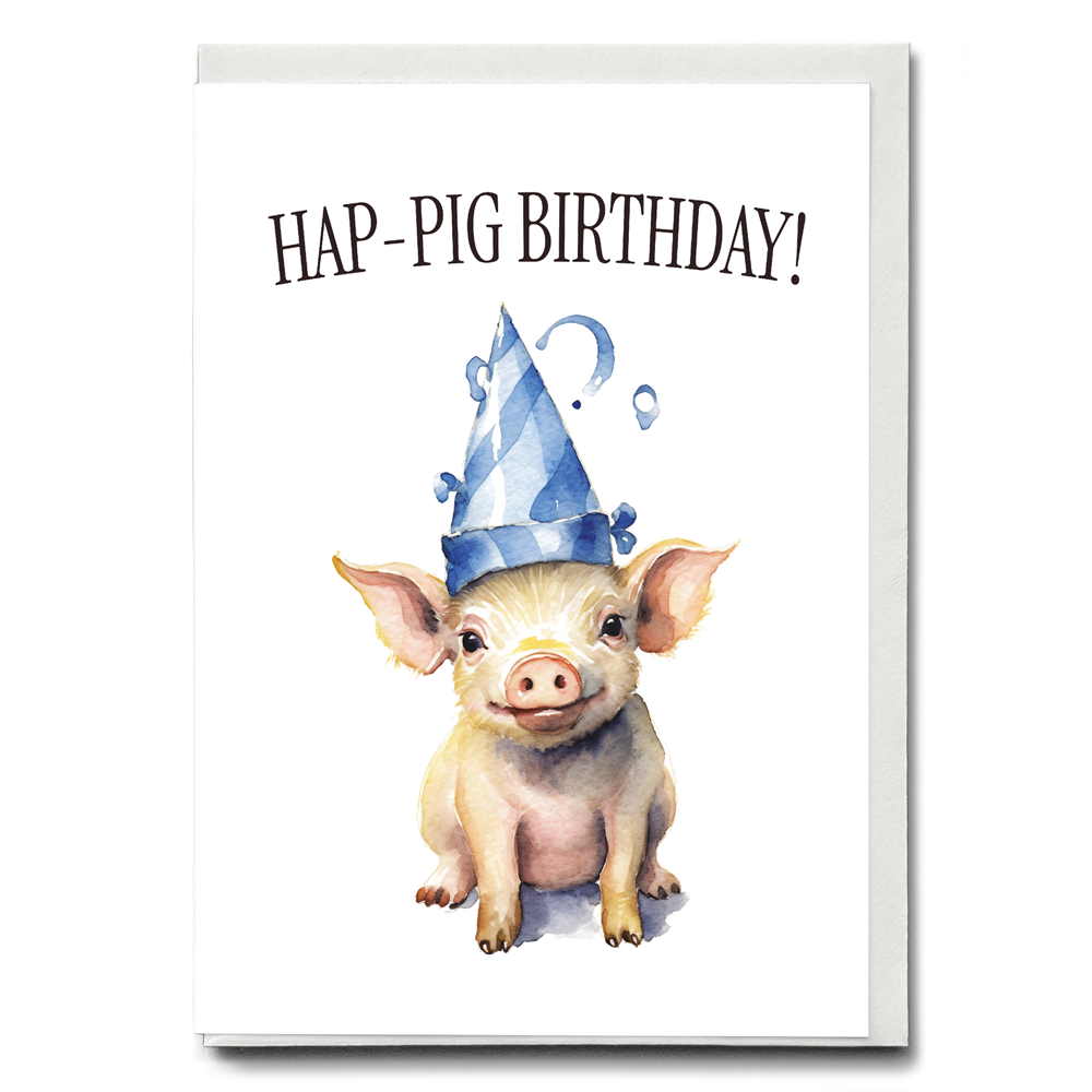 Hap-pig birthday! - Greeting Card