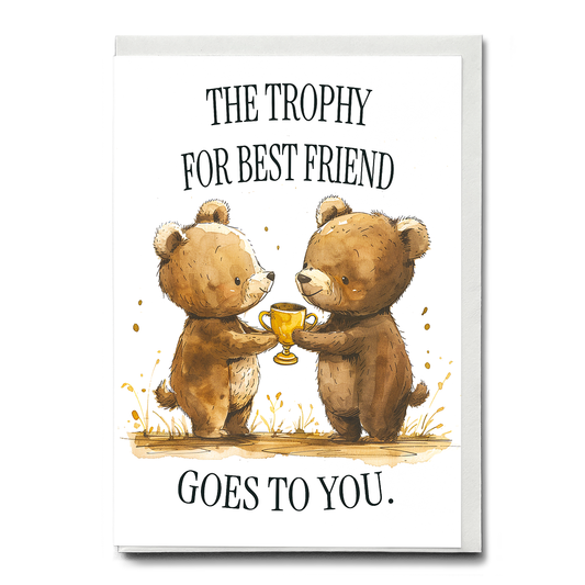 Best friend trophy - Greeting Card