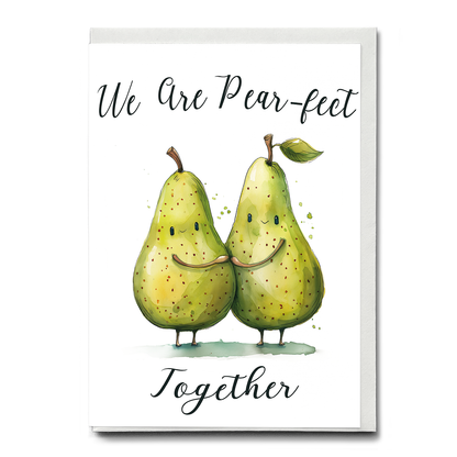 We Are Pear-fect - Greeting Card