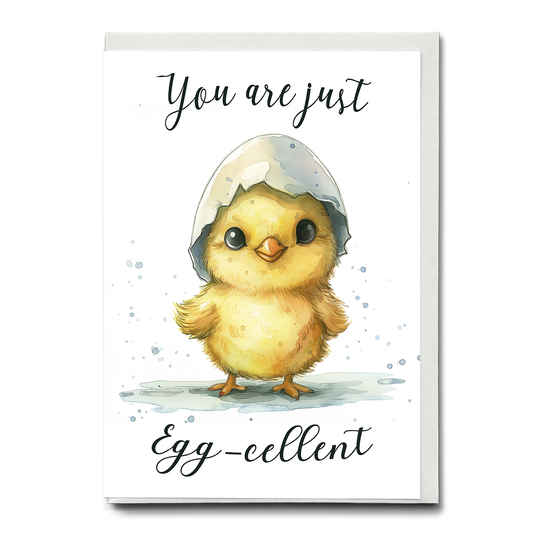 You are just egg-cellent - Greeting Card
