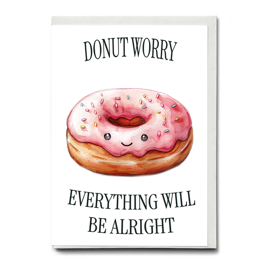 Donut worry - Greeting Card