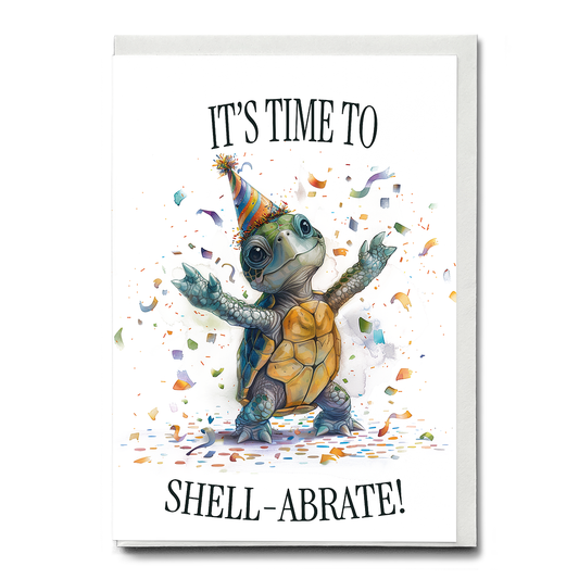 Shell-abrate! - Greeting Card