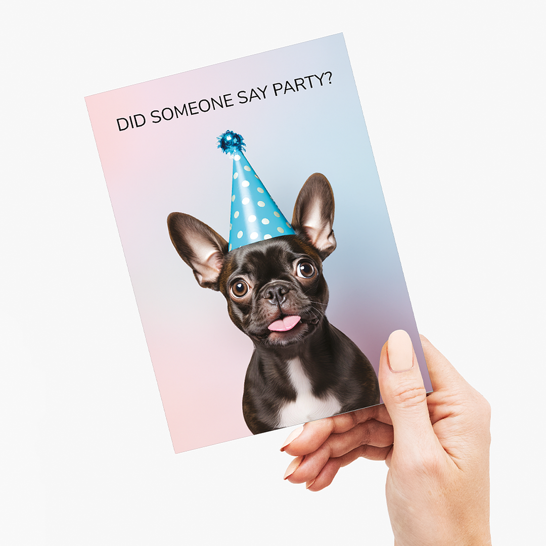 Did someone say party? - Greeting Card