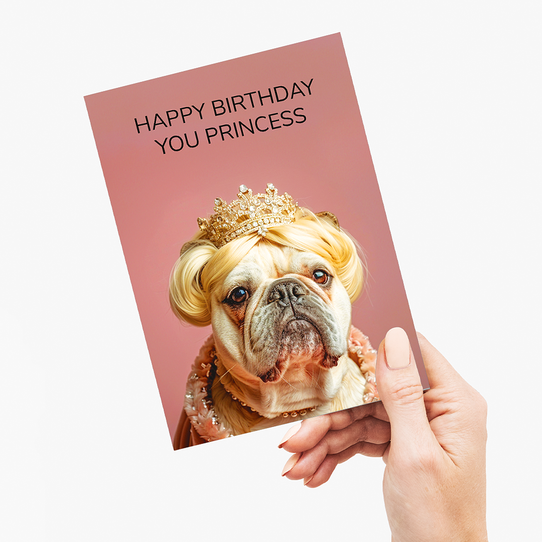 Happy birthday you princess (English bulldog) - Greeting Card